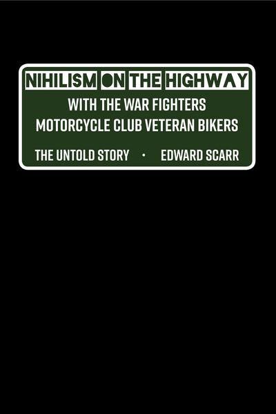 Produktbild: Nihilism on the Highway with the War Fighters Motorcycle Club Veteran Bikers
