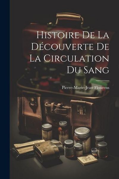 Produktbild: Histoire de la D&eacute;couverte de la Circulation du Sang