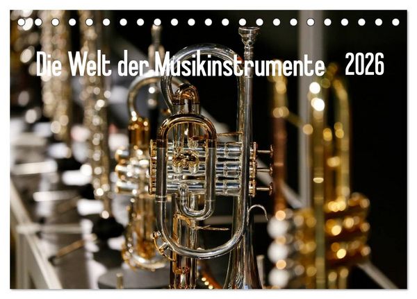 Produktbild: Die Welt der Musikinstrumente (Tischkalender 2026 DIN A5 quer), CALVENDO Monatskalender