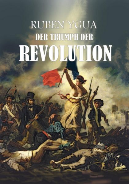 Produktbild: Der Triumph Der Revolution- 1844- 1848