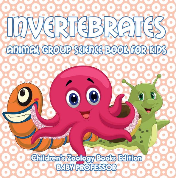 Produktbild: Invertebrates: Animal Group Science Book For Kids | Children's Zoology Books Edition