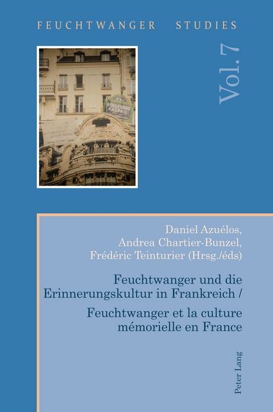 Produktbild: Feuchtwanger und die Erinnerungskultur in Frankreich / Feuchtwanger et la culture m&eacute;morielle en France
