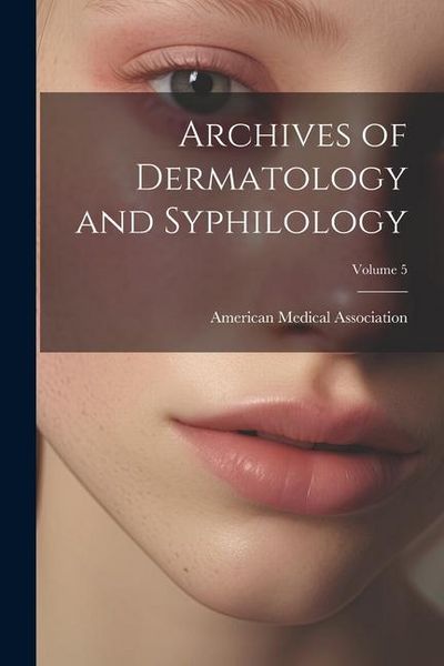 Produktbild: Archives of Dermatology and Syphilology; Volume 5