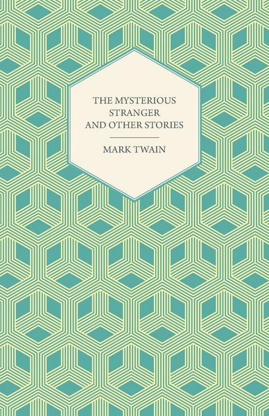 Produktbild: The Mysterious Stranger and Other Stories