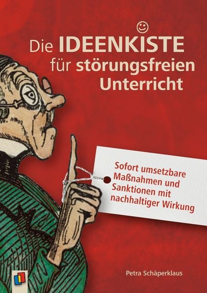 Die Ideenkiste für störungsfreien Unterricht, Taschenbuch von Petra Schäperklaus, Verlag an der Ruhr, 978-3-8346-3726-0