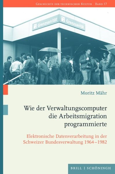 Produktbild: Wie der Verwaltungscomputer die Arbeitsmigration programmierte