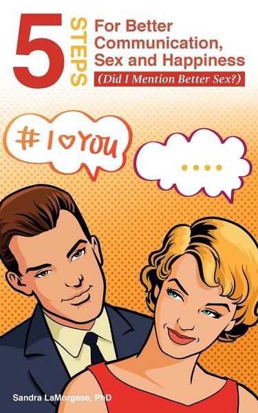 Produktbild: 5 Steps for Better Communication, Sex and Happiness