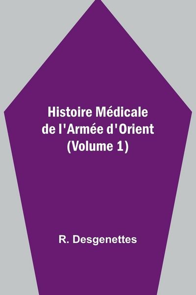 Produktbild: Histoire M&eacute;dicale de l'Arm&eacute;e d'Orient (Volume 1)