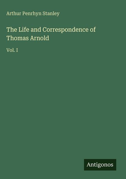 Produktbild: The Life and Correspondence of Thomas Arnold