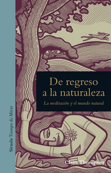 Produktbild: De regreso a la naturaleza : la meditaci&oacute;n y el mundo natural