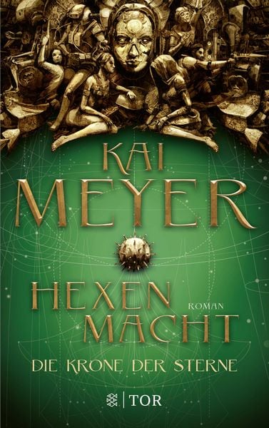 Die Krone der Sterne, Taschenbuch von Kai Meyer, Fischer Tor, 978-3-596-70174-2