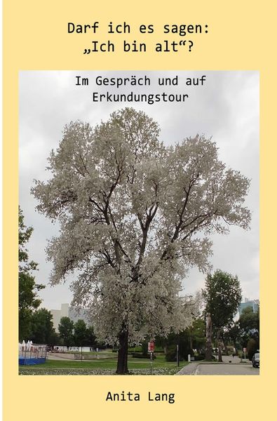 Produktbild: Darf ich es sagen: "Ich bin alt"?