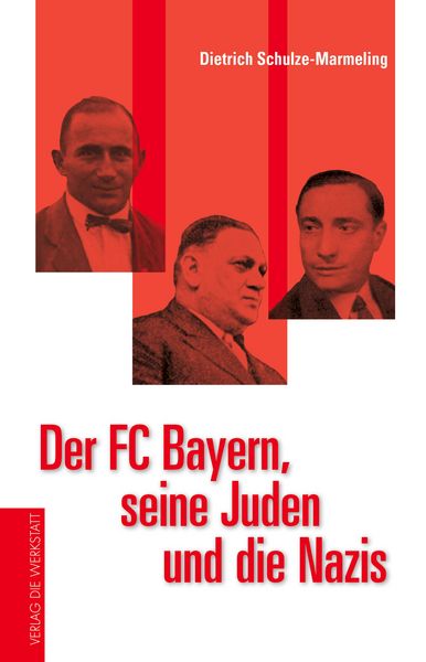 Produktbild: Der FC Bayern, seine Juden und die Nazis