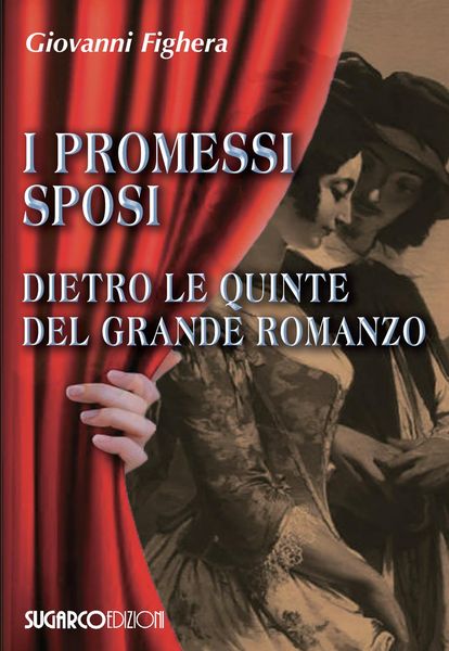 Produktbild: I promessi sposi. Dietro le quinte del grande romanzo
