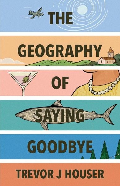 Produktbild: The Geography of Saying Goodbye