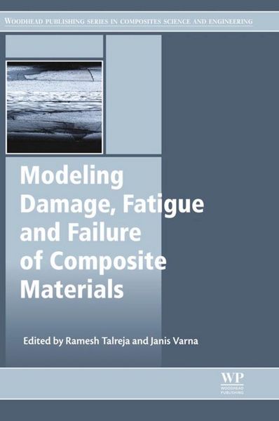 Produktbild: Modeling Damage, Fatigue and Failure of Composite Materials