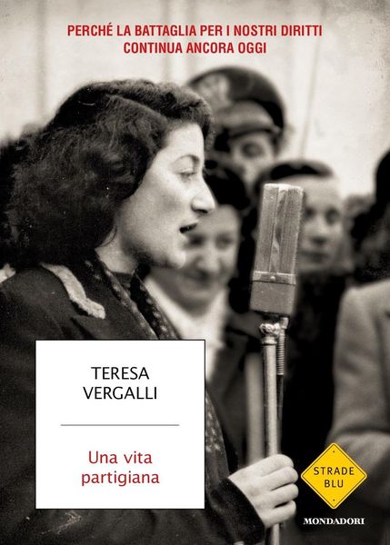 Produktbild: Una vita partigiana. Perch&eacute; la battaglia per i nostri diritti continua ancora oggi