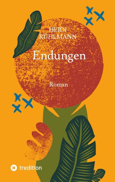 Endungen, Taschenbuch von Heidi Rühlmann, Tredition, 9783347541429