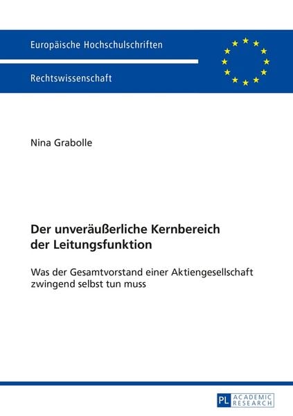 Der unveräußerliche Kernbereich der Leitungsfunktion, Taschenbuch von Nina Kristin Grabolle, Peter Lang GmbH, Internationaler Verlag der