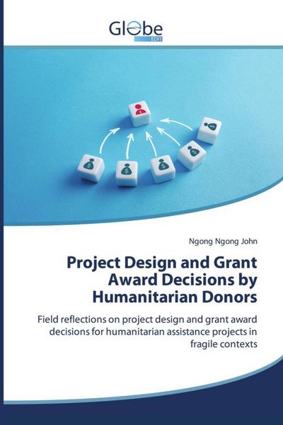 Produktbild: Project Design and Grant Award Decisions by Humanitarian Donors
