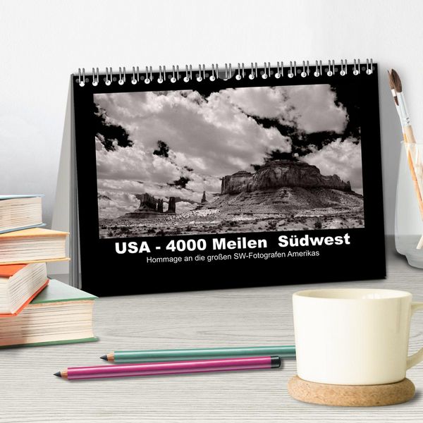 Produktbild: USA - 4000 Meilen S&uuml;dwest Hommage an die gro&szlig;en SW-Fotografen Amerikas (Tischkalender 2026 DIN A5 quer), CALVENDO Monatskalender