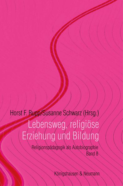 Produktbild: Lebensweg, religi&ouml;se Erziehung und Bildung