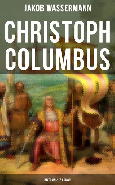 Produktbild: Christoph Columbus: Historischer Roman