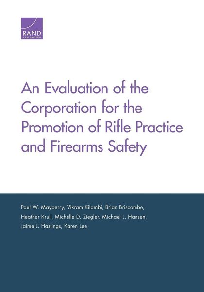 Produktbild: An Evaluation of the Corporation for the Promotion of Rifle Practice and Firearms Safety