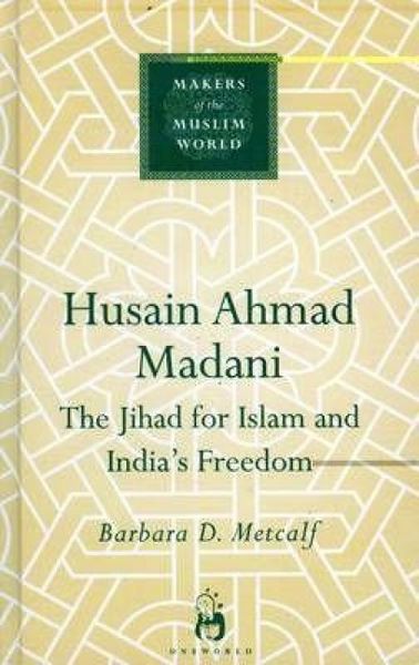 Produktbild: Husain Ahmad Madani: The Jihad for Islam and India's Freedom