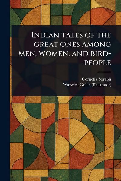 Produktbild: Indian Tales of the Great Ones Among Men, Women, and Bird-people