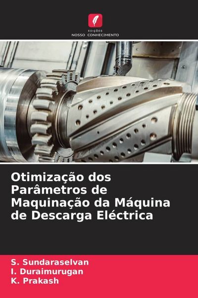 Produktbild: Otimiza&ccedil;&atilde;o dos Par&acirc;metros de Maquina&ccedil;&atilde;o da M&aacute;quina de Descarga El&eacute;ctrica