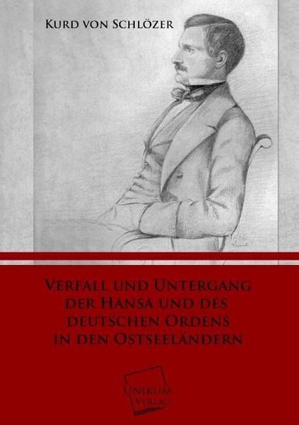 Produktbild: Schl&ouml;zer, K: Verfall und Untergang der Hansa und des Deutsch