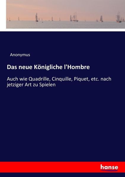 Das neue Königliche l'Hombre; Taschenbuch von , Hansebooks, 9783743607156