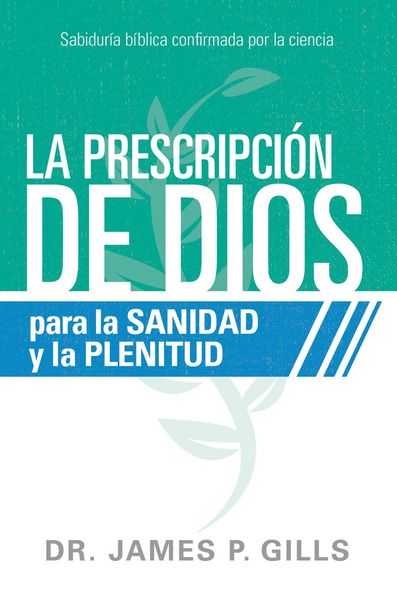 Produktbild: La prescripcion de Dios para la sanidad y la plenitud