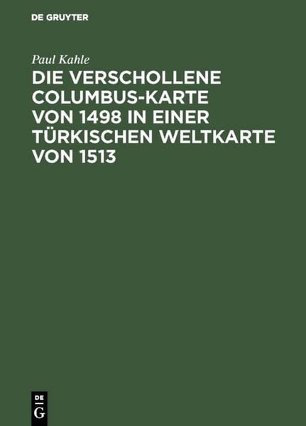 Produktbild: Die verschollene Columbus-Karte von 1498 in einer t&uuml;rkischen Weltkarte von 1513