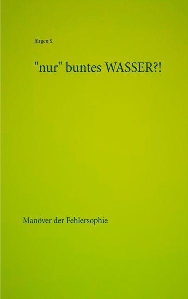 Produktbild: "nur" buntes WASSER?!