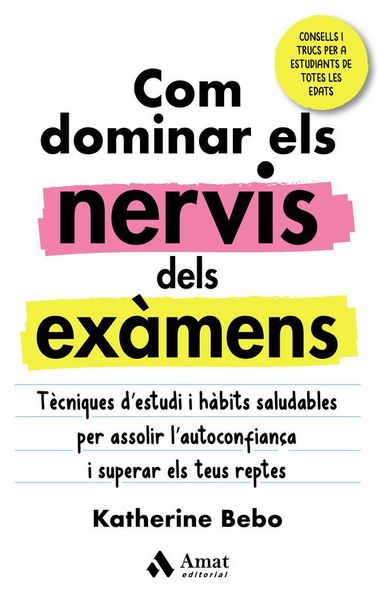 Produktbild: Com dominar els nervis dels ex&agrave;mens : t&egrave;cniques d'estudi i h&agrave;bits saludables per assolir l'autoconfian&ccedil;a i superar els teus reptes