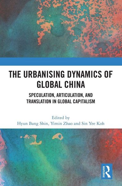 Produktbild: The Urbanising Dynamics of Global China