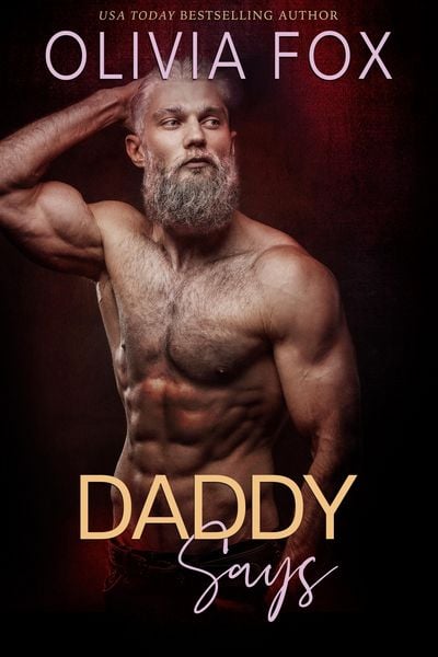 Produktbild: Daddy Says: A Secret Club Romance (Silver Fox Daddy, #3)