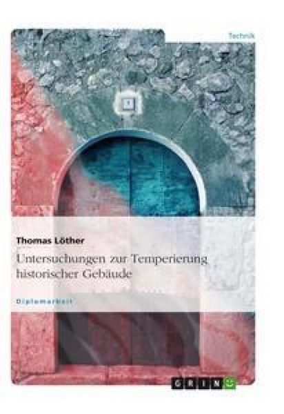 Produktbild: Untersuchungen zur Temperierung historischer Geb&auml;ude