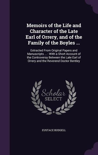 Produktbild: Memoirs of the Life and Character of the Late Earl of Orrery, and of the Family of the Boyles ...: Extracted From Original Papers and Manuscripts ...: