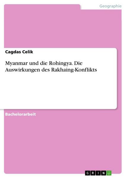 Produktbild: Myanmar und die Rohingya. Die Auswirkungen des Rakhaing-Konflikts
