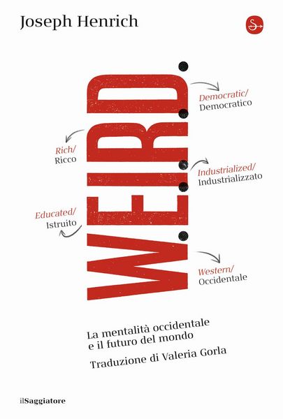 Produktbild: WEIRD. La mentalit&agrave; occidentale e il futuro del mondo