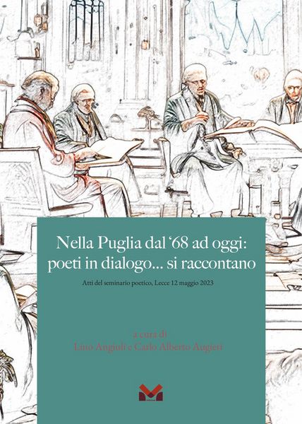 Produktbild: Nella Puglia del '68 ad oggi: poeti in dialogo... si raccontano (Atti del seminario poetico, Lecce 12 maggio 2023)