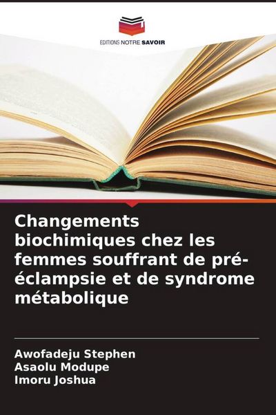 Produktbild: Changements biochimiques chez les femmes souffrant de pr&eacute;-&eacute;clampsie et de syndrome m&eacute;tabolique