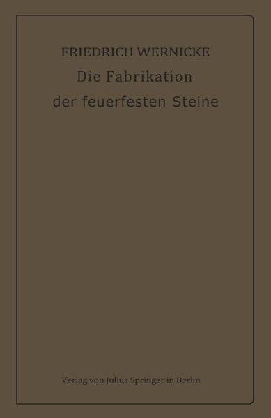 Produktbild: Die Fabrikation der feuerfesten Steine