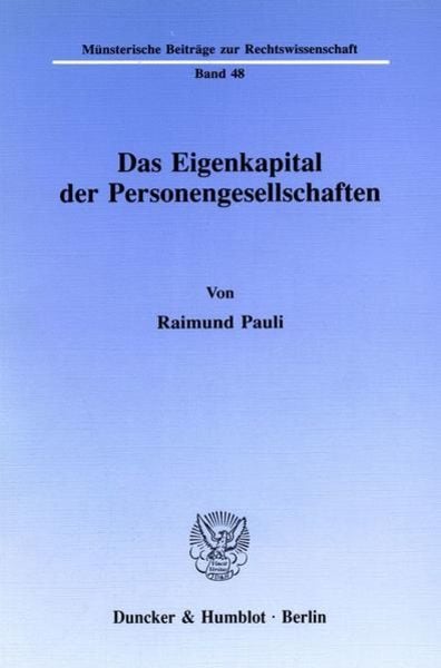 Das Eigenkapital der Personengesellschaften., Taschenbuch von Raimund Pauli, Duncker & Humblot, 9783428069675