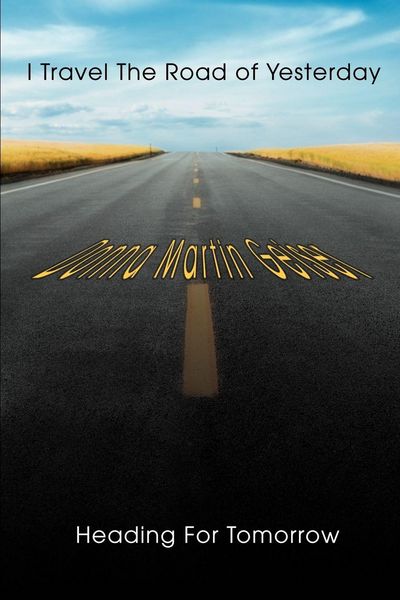 Produktbild: I Travel The Road of Yesterday Heading For Tomorrow