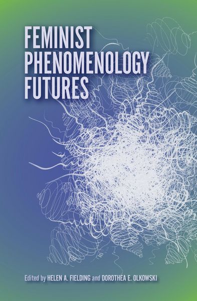 Produktbild: Feminist Phenomenology Futures