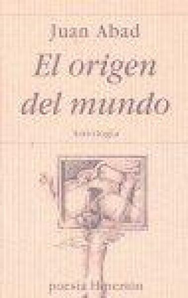 Produktbild: El origen del mundo : antolog&iacute;a po&eacute;tica